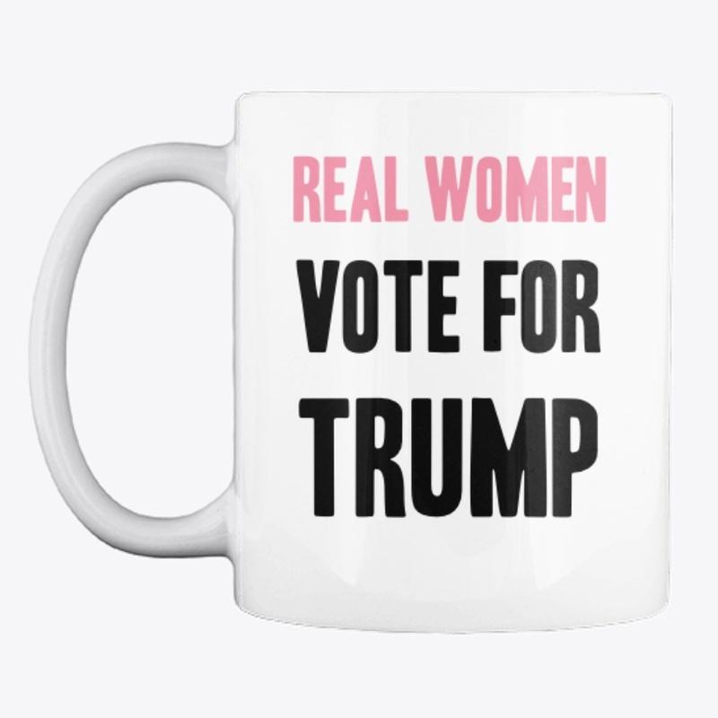 Real Women Vote For Trump